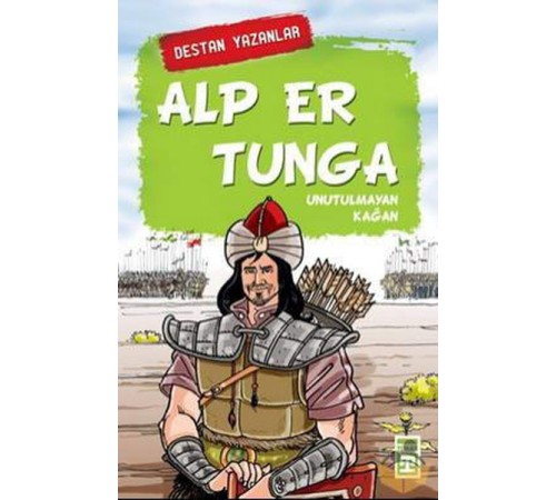 Alp Er Tunga - Unutulmayan Kağan