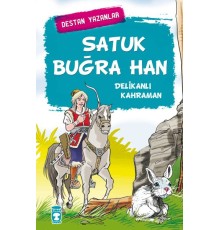 Satuk Buğra Han - Delikanlı
