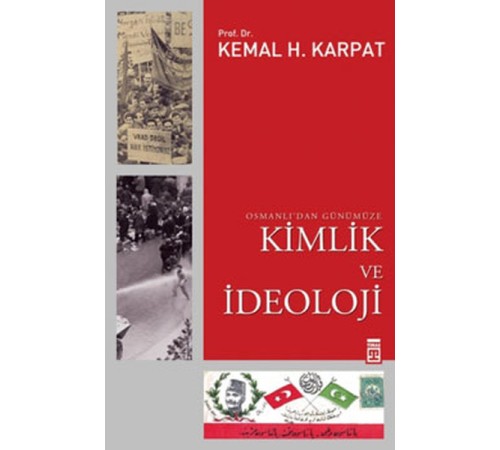 Osmanlı’dan Günümüze Kimlik ve İdeoloji