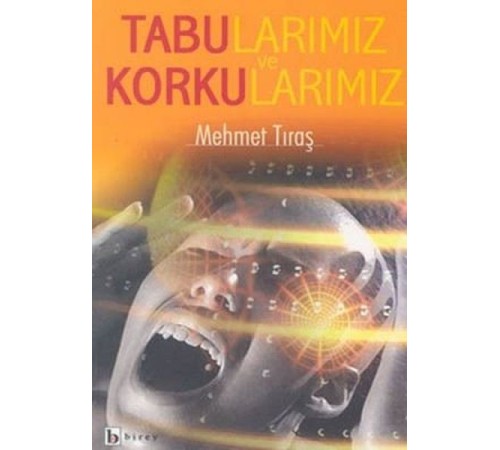 Tabularımız ve Korkularımız
