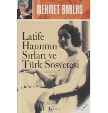Latife Hanımın Sırları ve Türk Sosyetesi