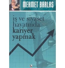 İş ve Siyaset Hayatında Kariyer Yapmak