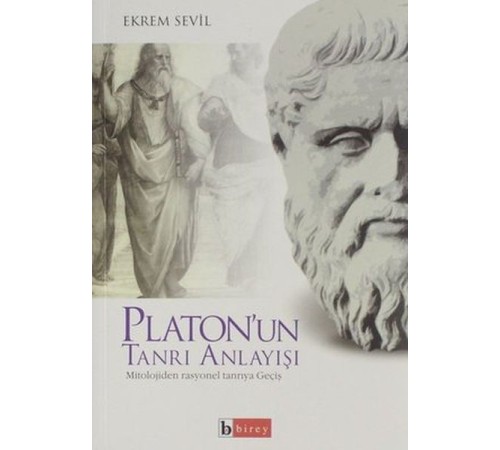 Platon'un Tanrı Anlayışı Platon'un Tanrı Anlayışı