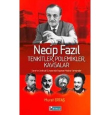 Necip Fazıl Tenkitler, Polemikler, Kavgalar