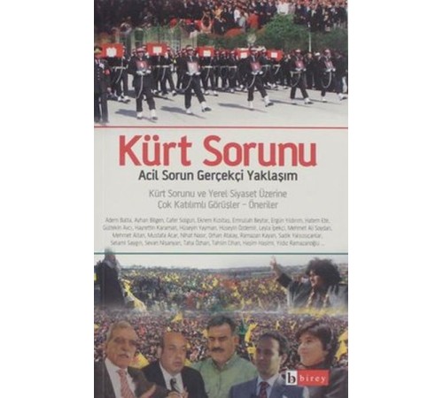 Kürt Sorunu Acil Sorun Gerçekçi Yaklaşım Kürt Sorunu Acil Sorun Gerçekçi Yaklaşım