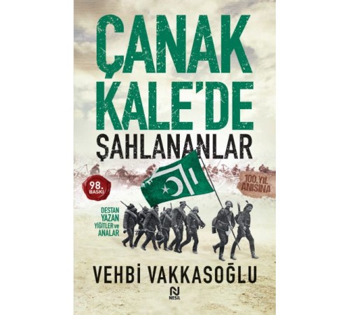 Çanakkale’de Şahlananlar Destan Yazan Yiğitler ve Analar Çanakkale’de Şahlananlar Destan Yazan Yiğitler ve Analar