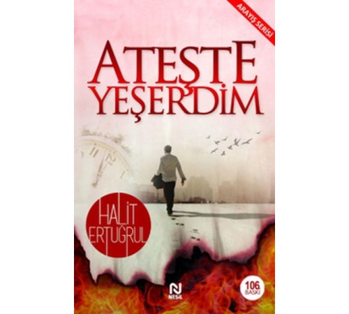 Ateşte Yeşerdim Ateşte Yeşerdim