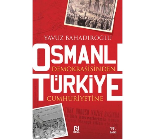 Osmanlı Demokrasisinden Türkiye Cumhuriyetine
