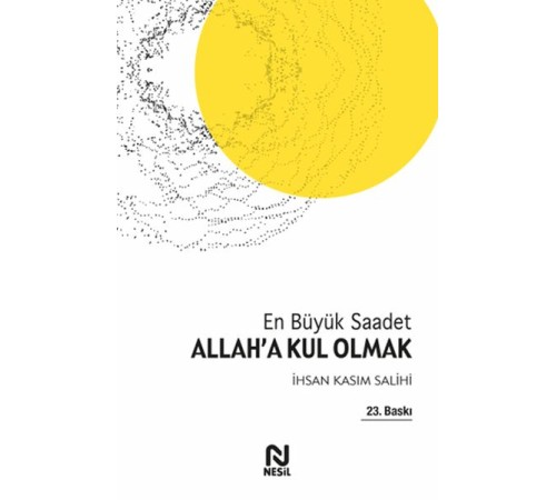 Allah'a Kul Olmak En Büyük Saadet