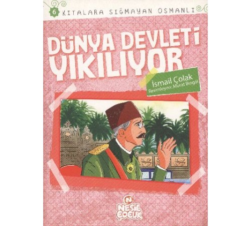Dünya Devleti Yıkılıyor / Kıtalara Sığmayan Osmanlı-6 Dünya Devleti Yıkılıyor / Kıtalara Sığmayan Osmanlı-6