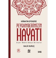 Kainatın Efendisi Peygamberimizin Hayatı (Tek Cilt)
