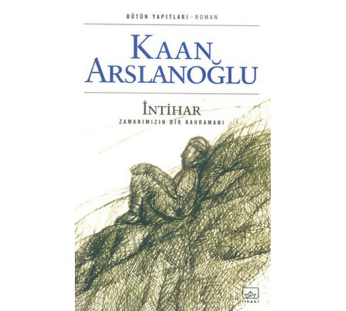 İntihar-Zamanımızın Kahramanı İntihar-Zamanımızın Kahramanı