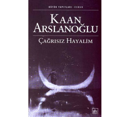 Çağrısız Hayalim