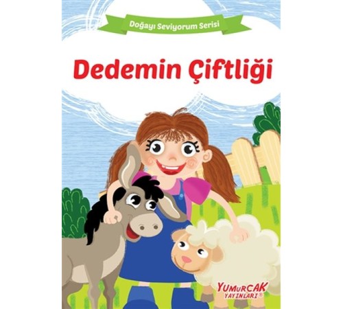 Dedemin Çiftliği - Doğayı Seviyorum Serisi