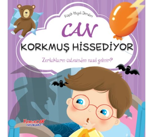 Küçük Hayat Dersleri Can Korkmuş Hissediyor Küçük Hayat Dersleri Can Korkmuş Hissediyor