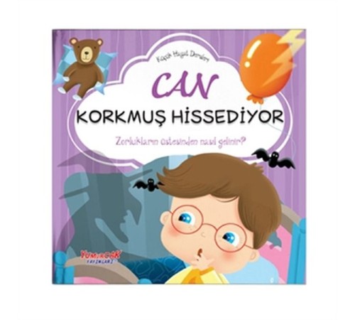 Can Korkmuş Hissediyor - Küçük Hayat Dersleri (Ciltli)