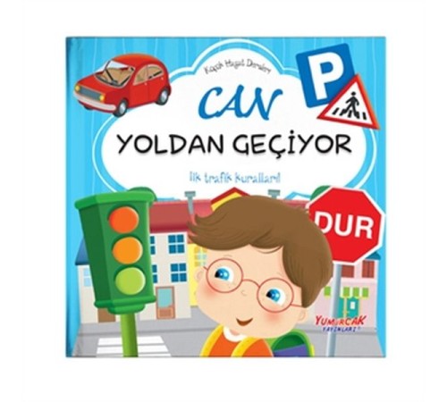 Can Yoldan Geçiyor - Küçük Hayat Dersleri (Ciltli)
