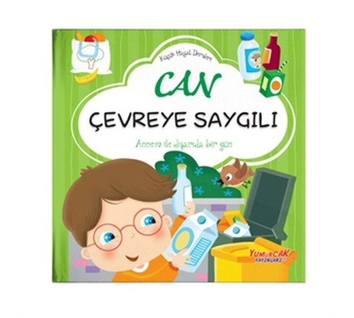 Can Çevreye Saygılı - Küçük Hayat Dersleri (Ciltli)