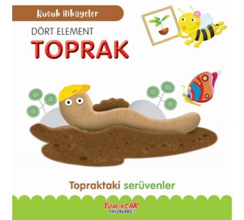 Küçük Hikâyeler Dört Element Toprak
