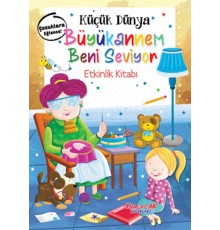 Küçük Dünya - Büyükannem Beni Seviyor - Etkinlik Kitabı