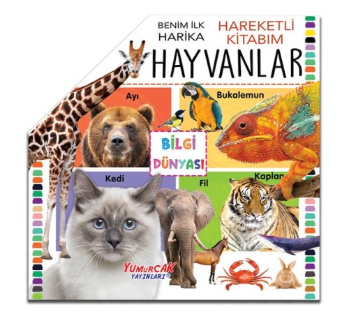 Benim İlk Hareketli Kitabım Hayvanlar Benim İlk Hareketli Kitabım Hayvanlar