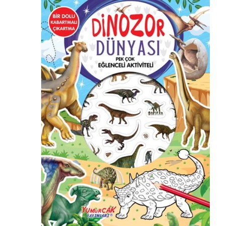 Dinozor Dünyası - Pek Çok Eğlenceli Aktiviteli Dinozor Dünyası - Pek Çok Eğlenceli Aktiviteli