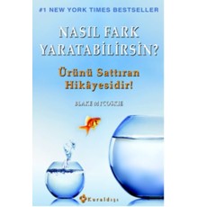 Nasıl Fark Yaratabilirsin?  Ürünü Sattıran Hikayesidir!
