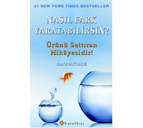 Nasıl Fark Yaratabilirsin?  Ürünü Sattıran Hikayesidir!