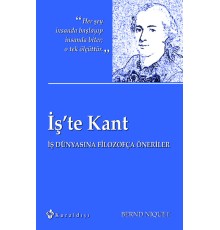 İş'te Kant  İş Dünyasına Filozofça Öneriler