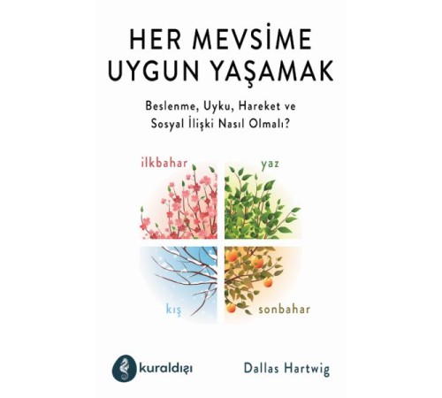 Her Mevsime Uygun Yaşamak Her Mevsime Uygun Yaşamak