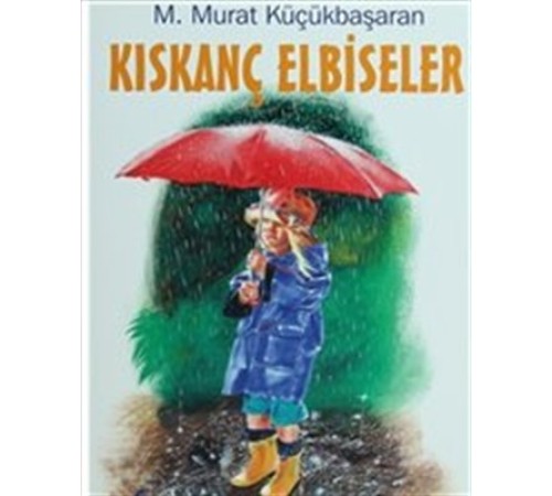 Kıskanç Elbiseler Kıskanç Elbiseler