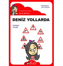 Deniz Yollarda / Düz Yazı