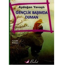 Gençlik Başımda Duman