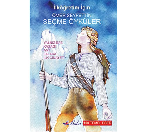 Ömer Seyfettin - Seçme Öyküler Ömer Seyfettin - Seçme Öyküler