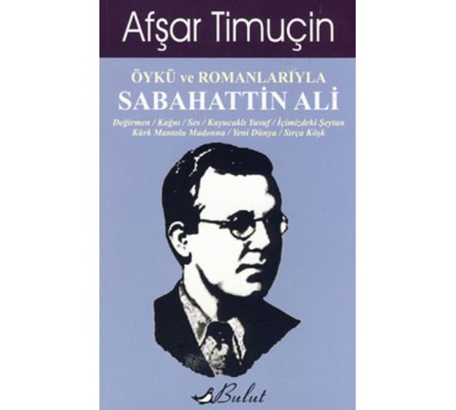 Öykü ve Romanlarıyla Sabahattin Ali