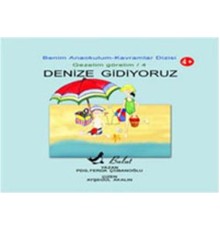 Denize Gidiyoruz  Benim Anaokulum Kavramlar Dizisi Gezelim Görelim-4