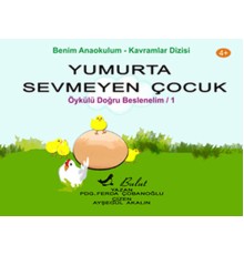 Yumurta Sevmeyen Çocuk - Doğru Beslenelim 1