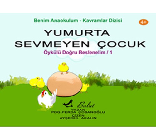 Yumurta Sevmeyen Çocuk - Doğru Beslenelim 1 Yumurta Sevmeyen Çocuk - Doğru Beslenelim 1