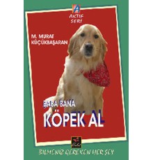 Baba Bana Köpek Al