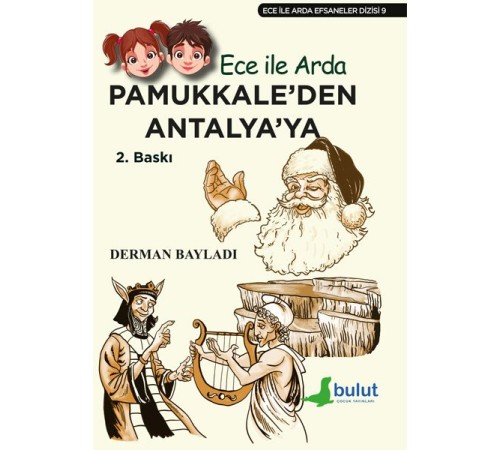Ece ile Arda Efsaneler Dizisi - Pamukkale'den Antalya'ya