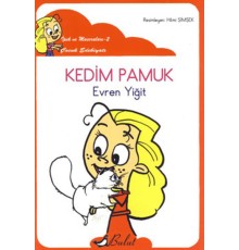 Kedim Pamuk / İpek'in Maceraları 2 (Düzyazılı)