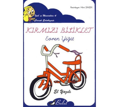 Kırmızı Bisiklet / İpek'in Maceraları 4 (Elyazılı) Kırmızı Bisiklet / İpek'in Maceraları 4 (Elyazılı)