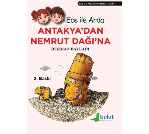 Ece ile Arda Efsaneler Dizisi - Antakya'dan Nemrut Dağı'na
