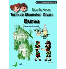 Ece ile Arda Efsaneler Dizisi - Tarih ve Efsaneler Diyarı Bursa