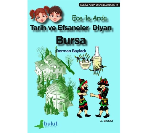 Ece ile Arda Efsaneler Dizisi - Tarih ve Efsaneler Diyarı Bursa