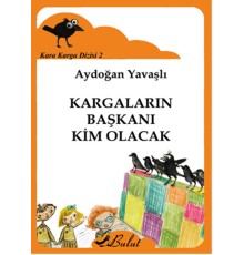 Kara Karga Dizisi 2 - Kargaların Başkanı Kim Olacak