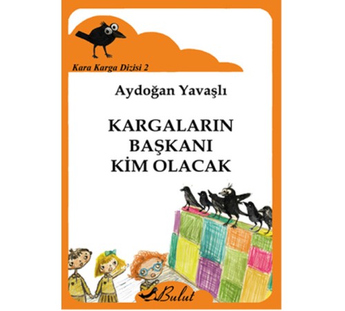 Kara Karga Dizisi 2 - Kargaların Başkanı Kim Olacak Kara Karga Dizisi 2 - Kargaların Başkanı Kim Olacak