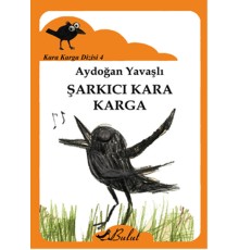 Kara Karga Dizisi 4 - Şarkıcı Kara Karga