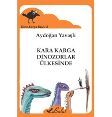 Kara Karga Dizisi 8 - Kara Karga Dinozorlar Ülkesinde