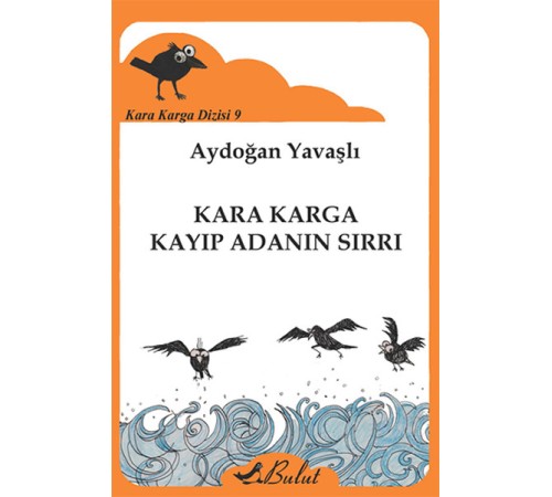 Kara Karga Dizisi 9 - Kara Karga Kayıp Adanın Sırrı Kara Karga Dizisi 9 - Kara Karga Kayıp Adanın Sırrı